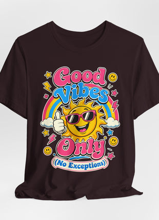 Good Vibes Only (No Exceptions) — Retro Fun Unisex T-Shirt